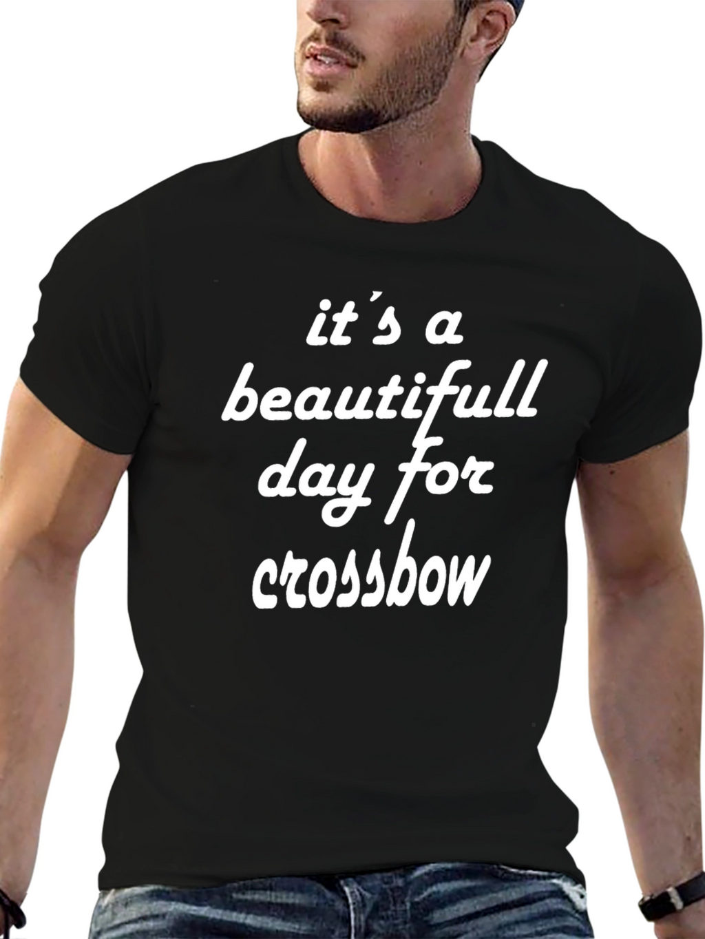 Its a Beautiful Day for Crossbow T-Shirt
