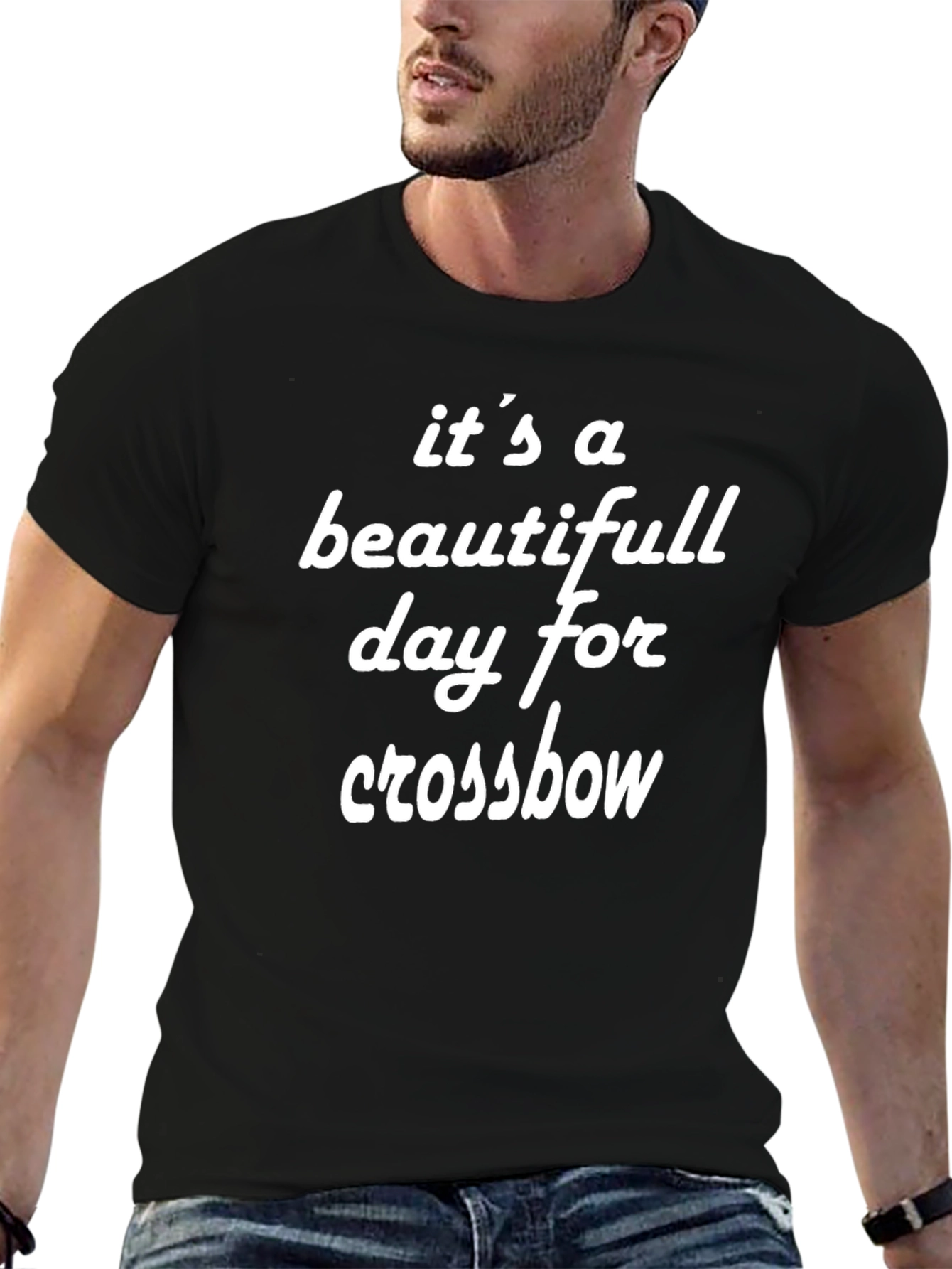 Its a Beautiful Day for Crossbow T-Shirt