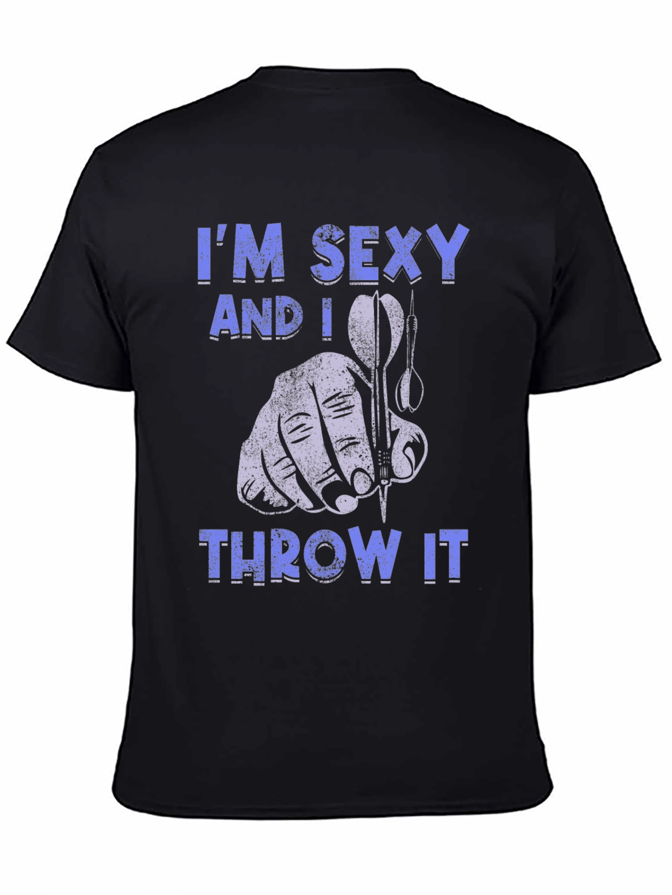 Im Sexy and I Throw It Dart T-Shirt