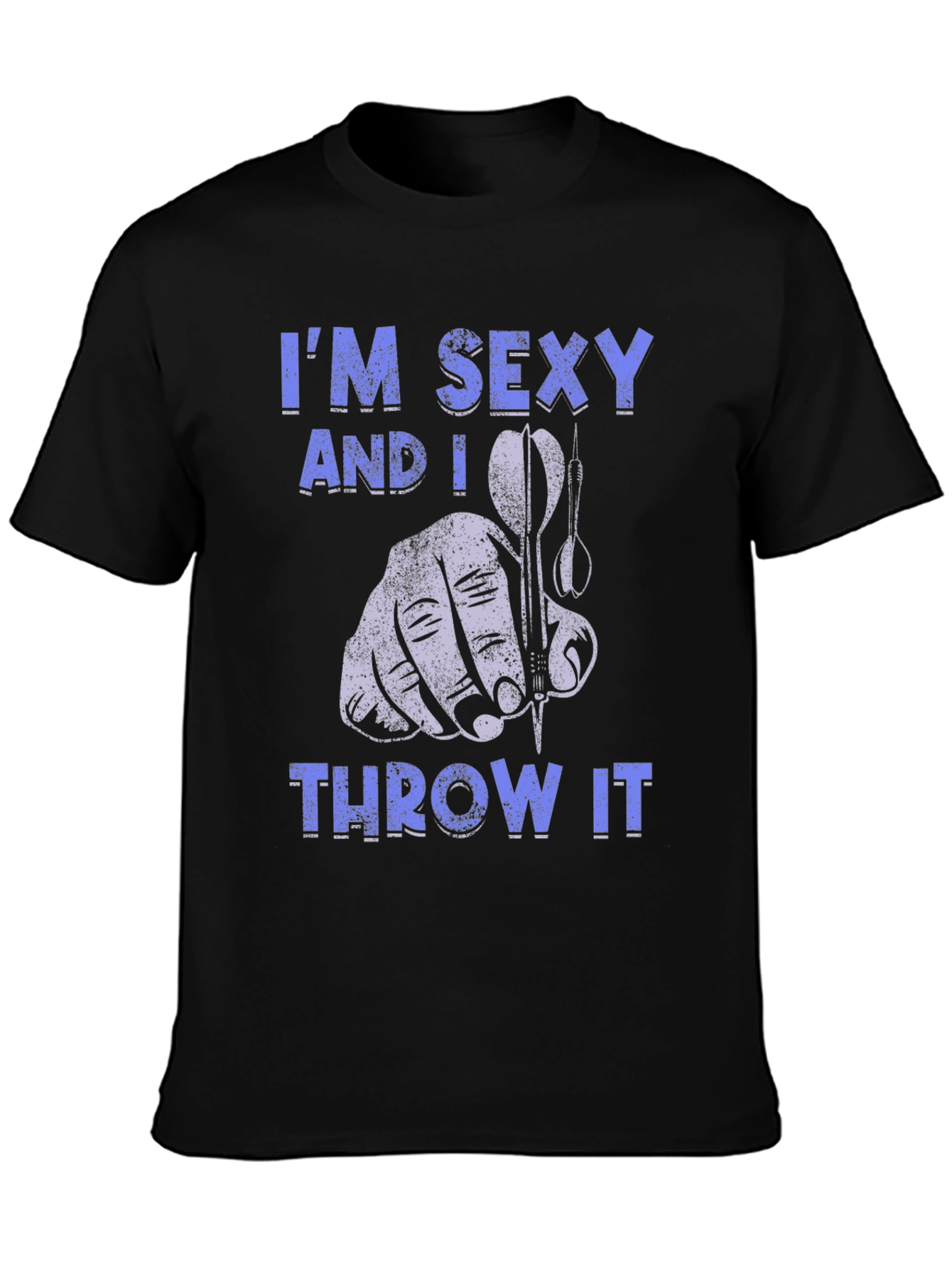 Im Sexy and I Throw It Dart T-Shirt