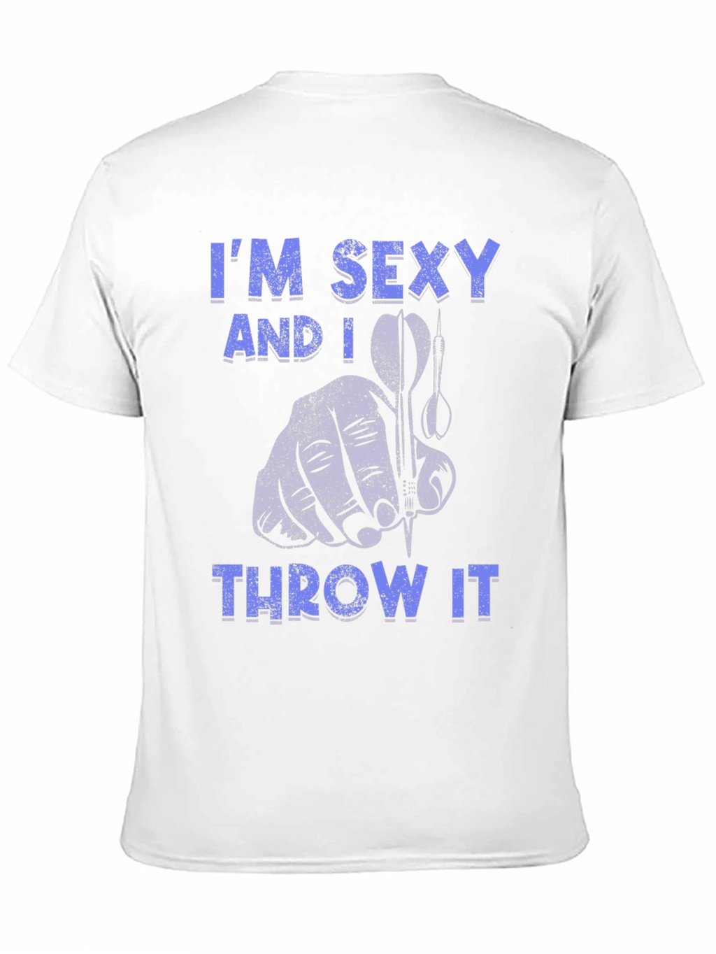 Im Sexy and I Throw It Dart T-Shirt