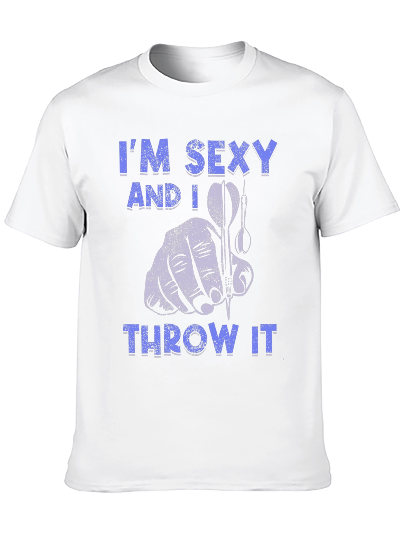 Im Sexy and I Throw It Dart T-Shirt