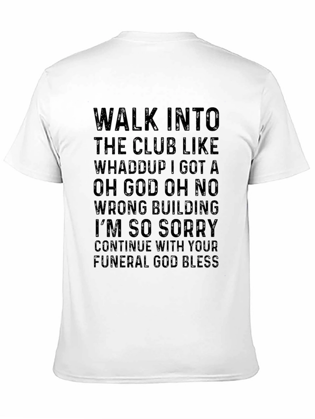 Walk Into The Club Graphic Tee