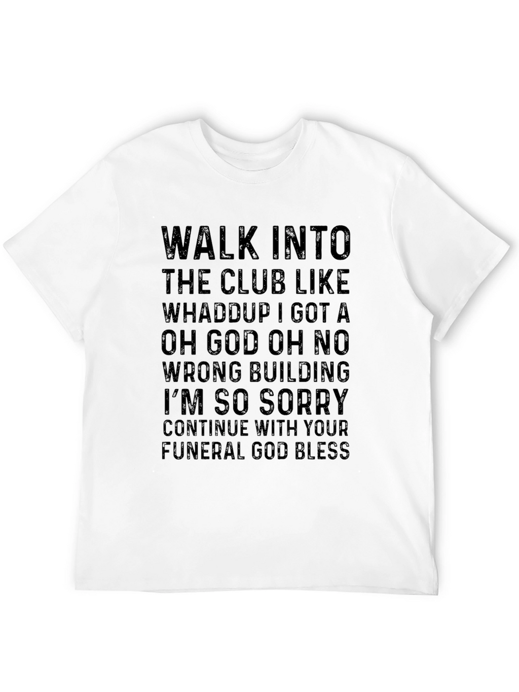 Walk Into The Club Graphic Tee