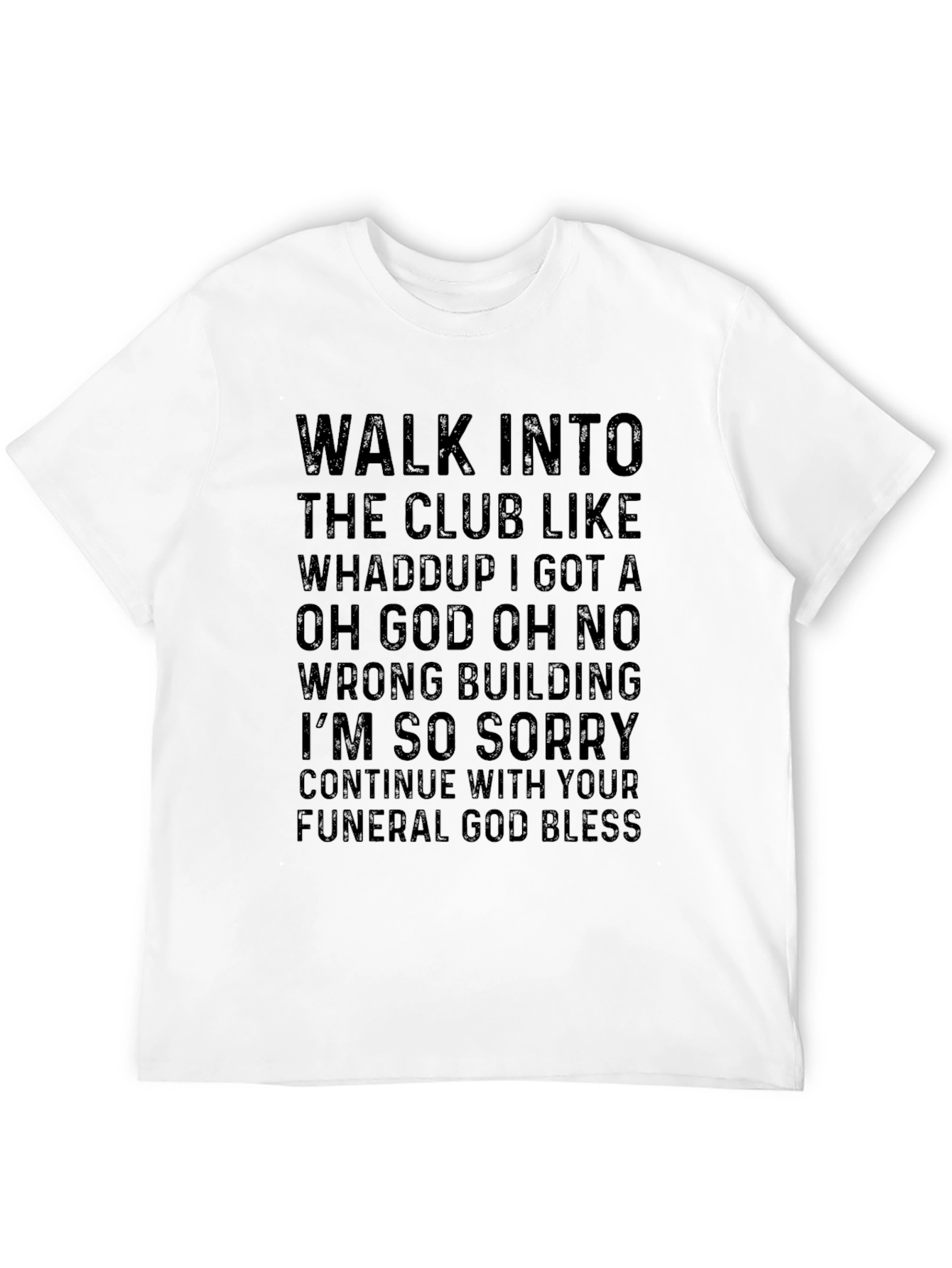 Walk Into The Club Graphic Tee