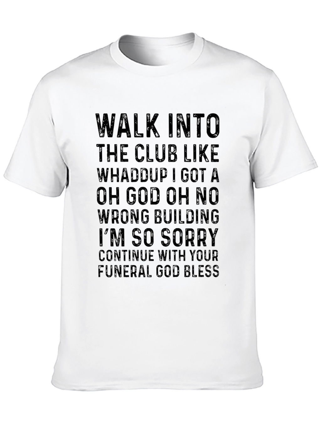 Walk Into The Club Graphic Tee