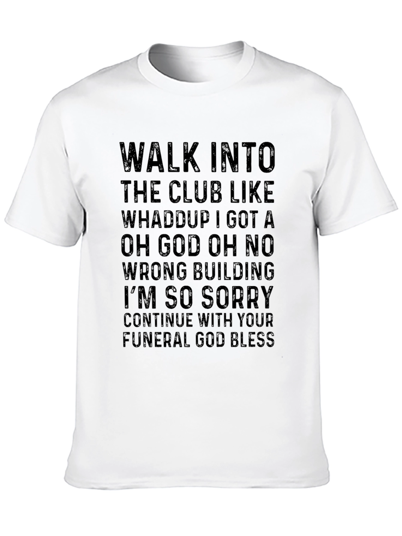 Walk Into The Club Graphic Tee