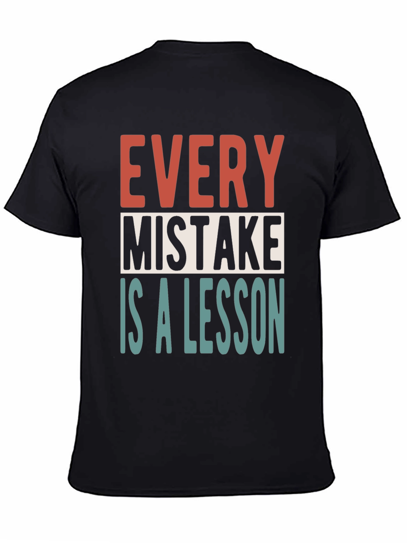 Every Mistake Is A Lesson T-Shirt