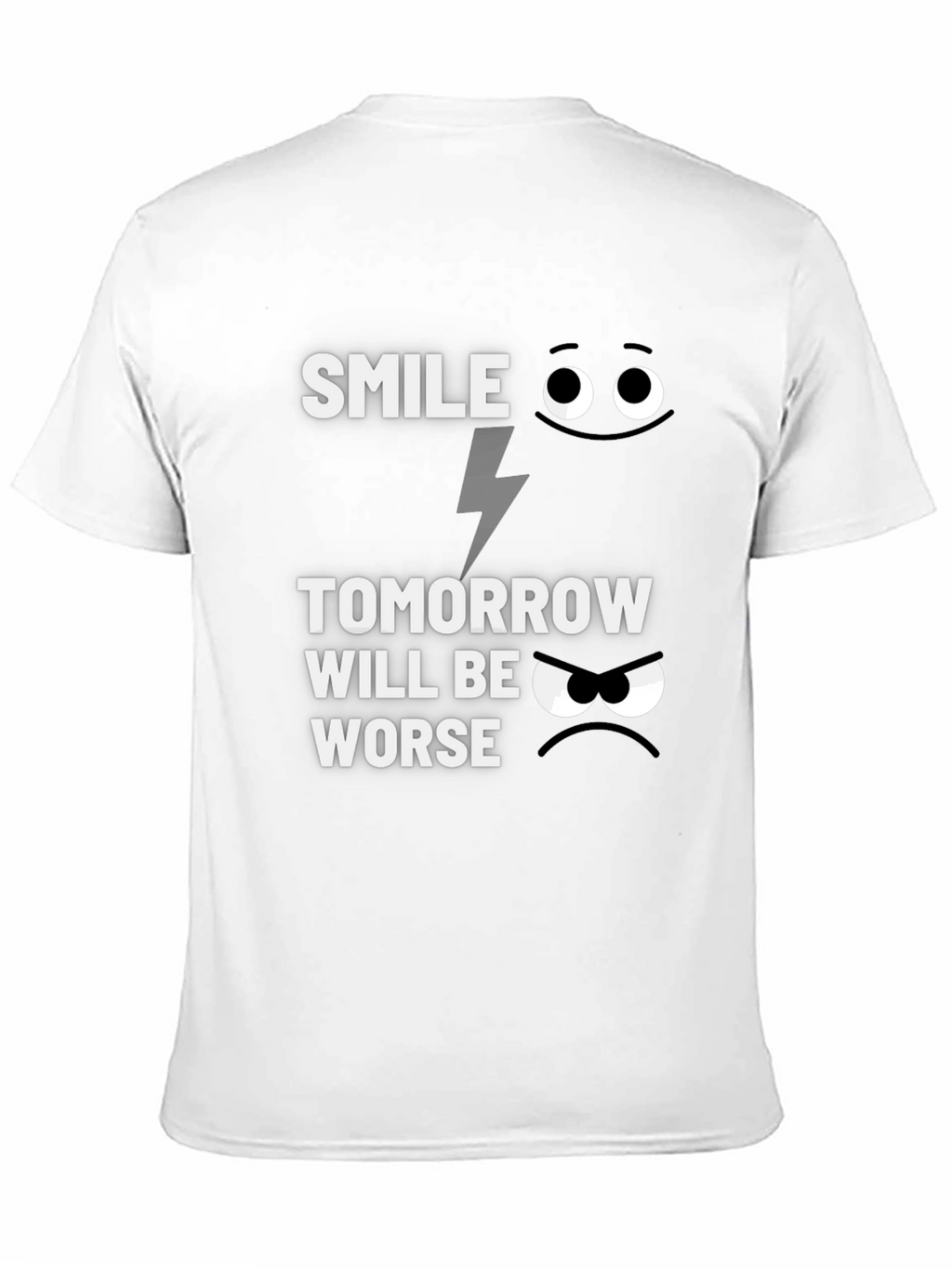 Smile Tomorrow Will Be Worse Graphic T-Shirt