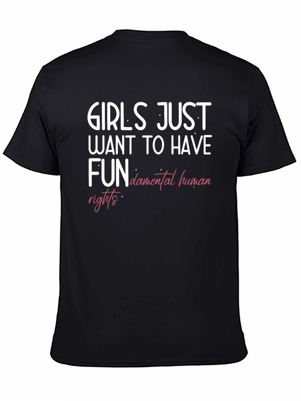 Girls Just Want To Have Fun Tee