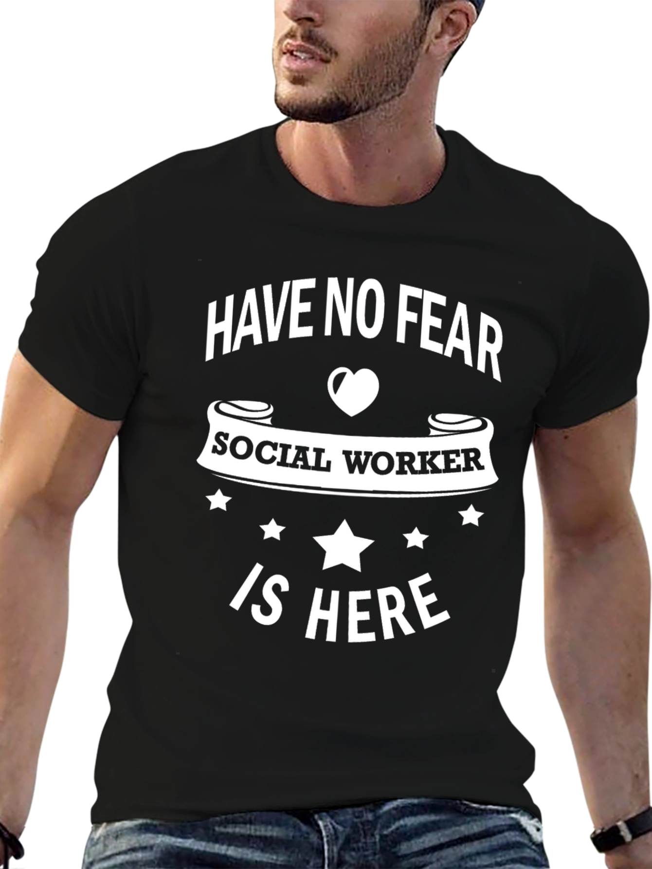 Social Worker Hero T-Shirt - Have No Fear!