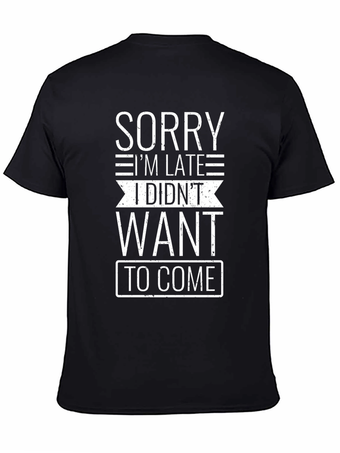 Funny Sorry Im Late Graphic T-Shirt