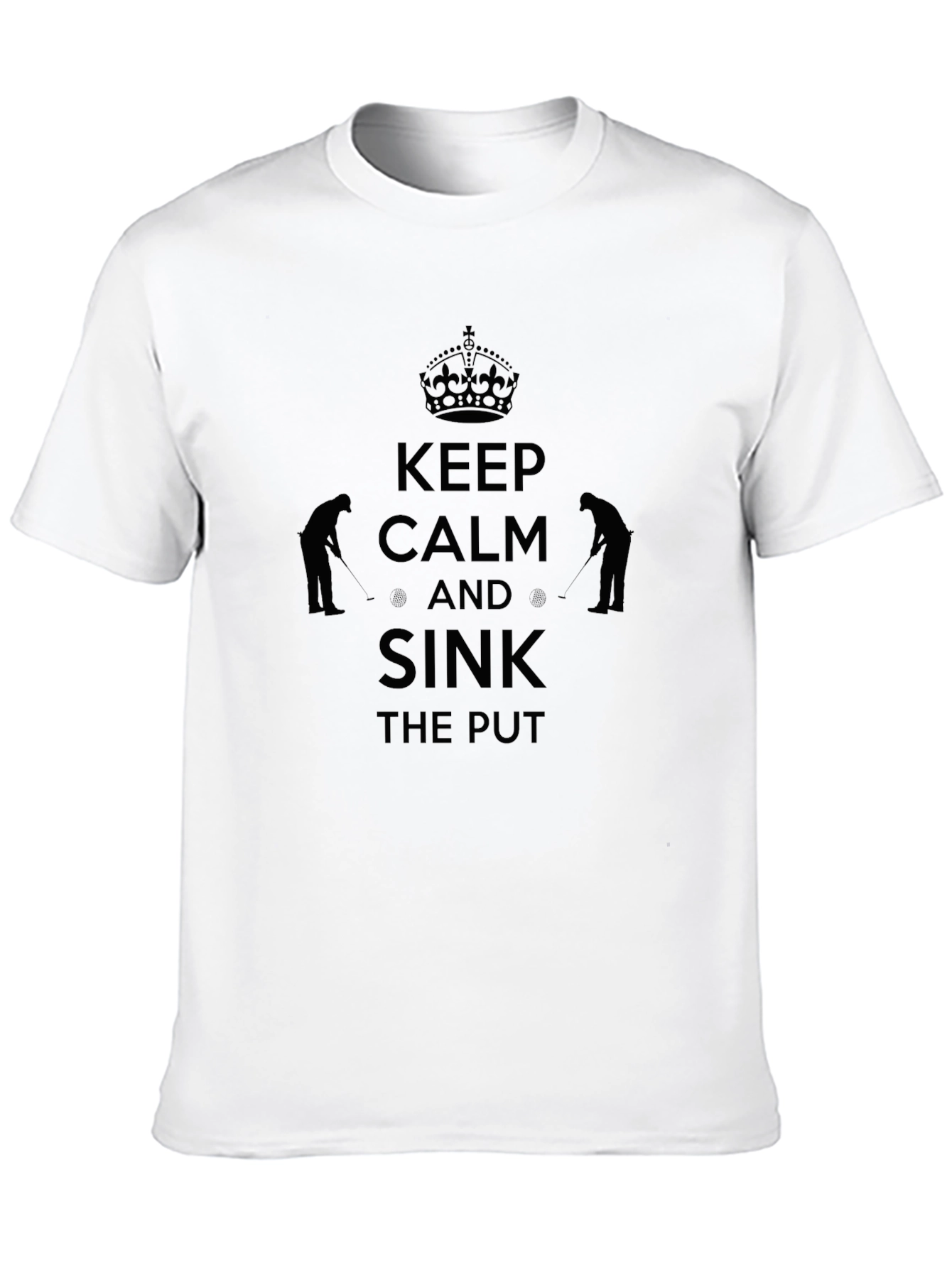 Keep Calm and Sink The Put T-Shirt