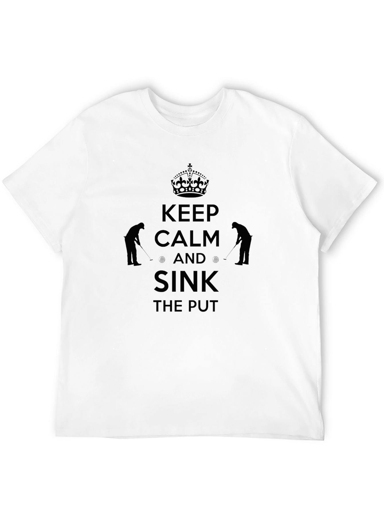 Keep Calm and Sink The Put T-Shirt