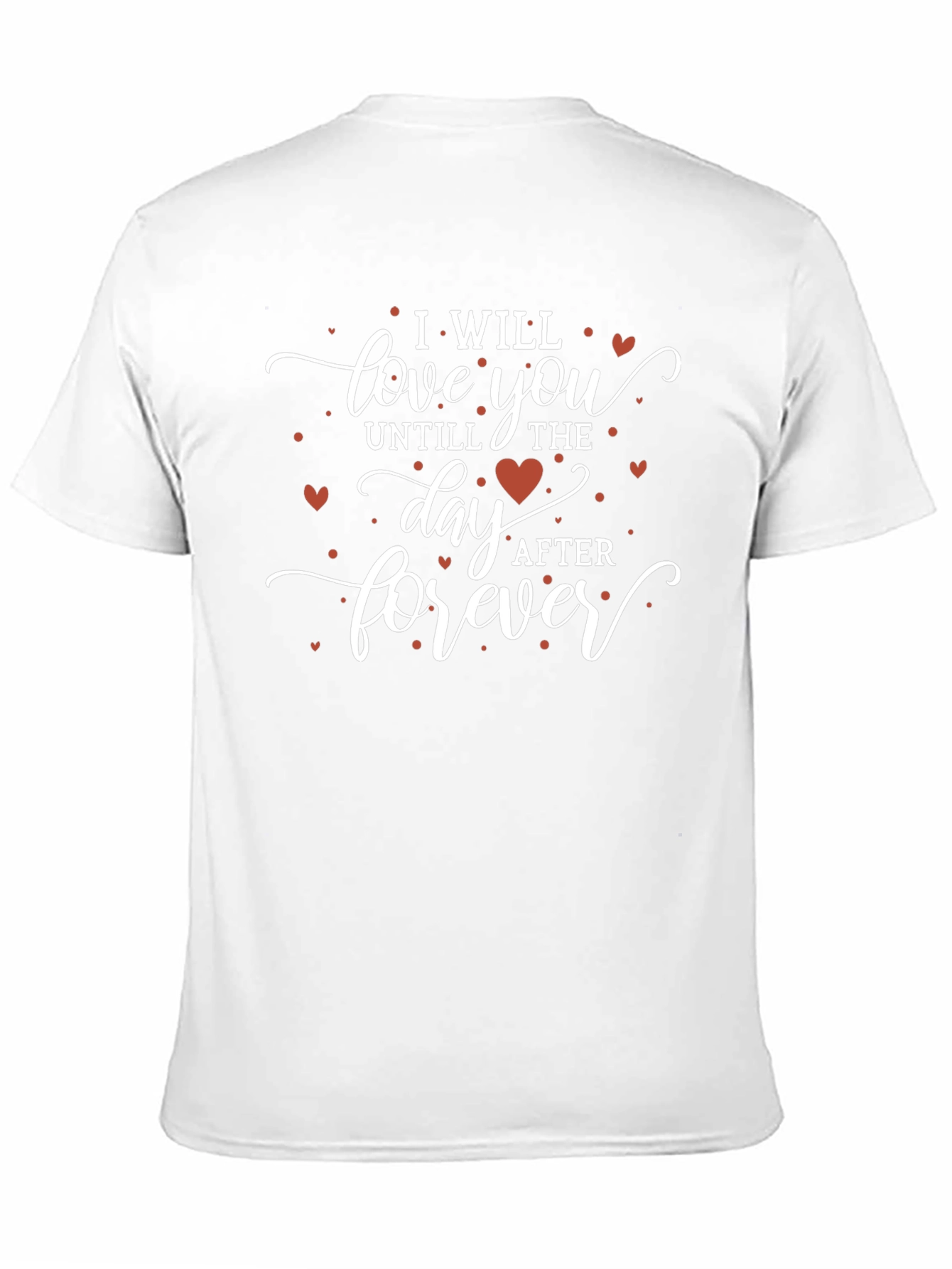 I Will Love You T-Shirt