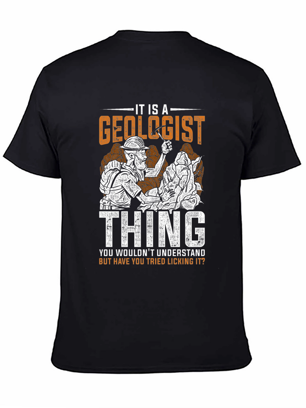 It is a Geologist Thing Graphic T-Shirt