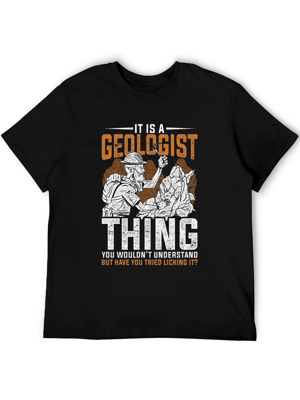 It is a Geologist Thing Graphic T-Shirt