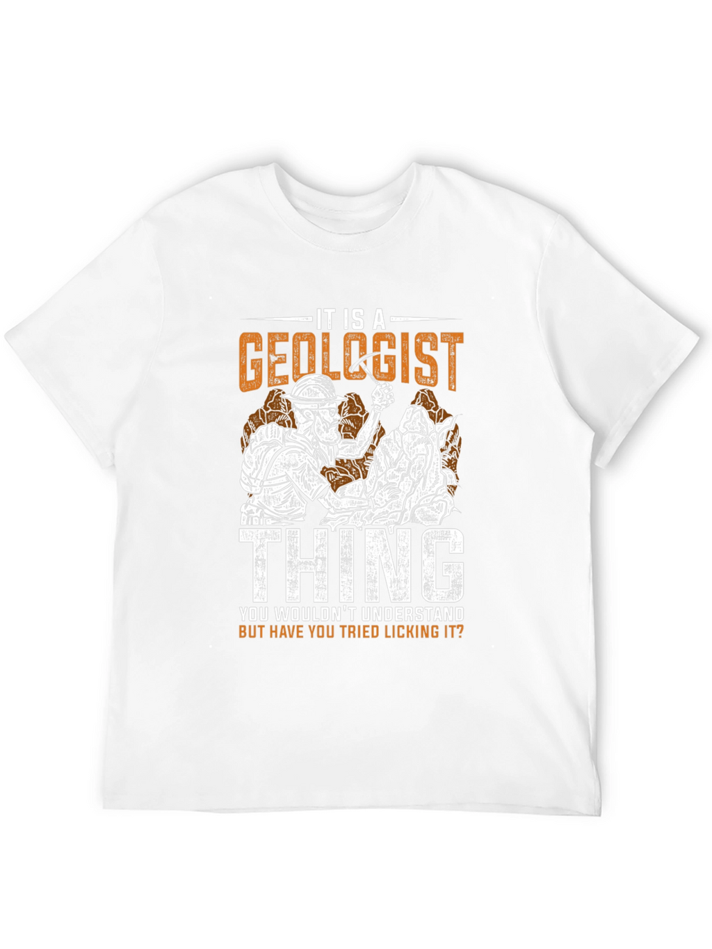 It is a Geologist Thing Graphic T-Shirt