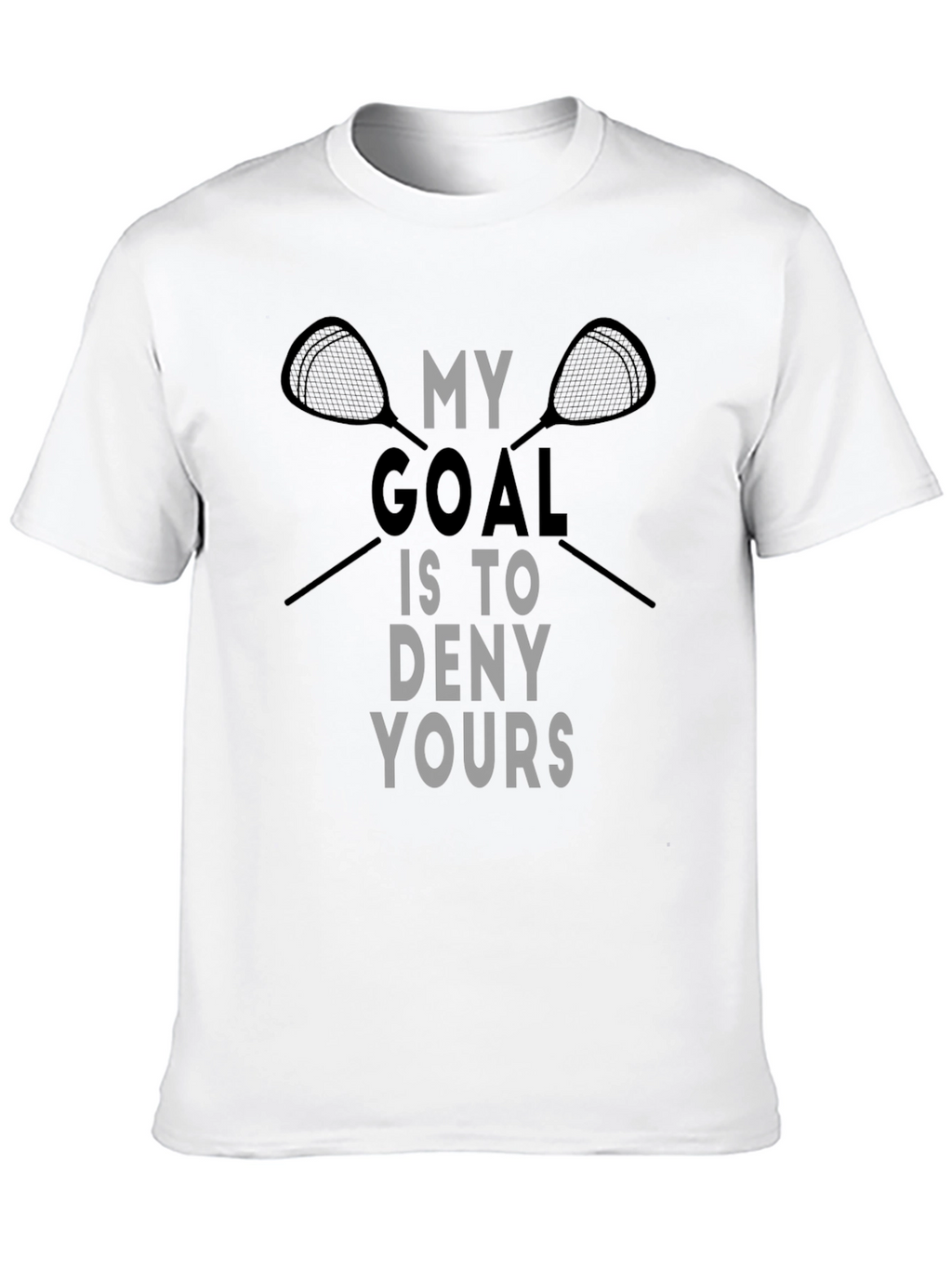 Lacrosse Goal T-Shirt - Deny Yours