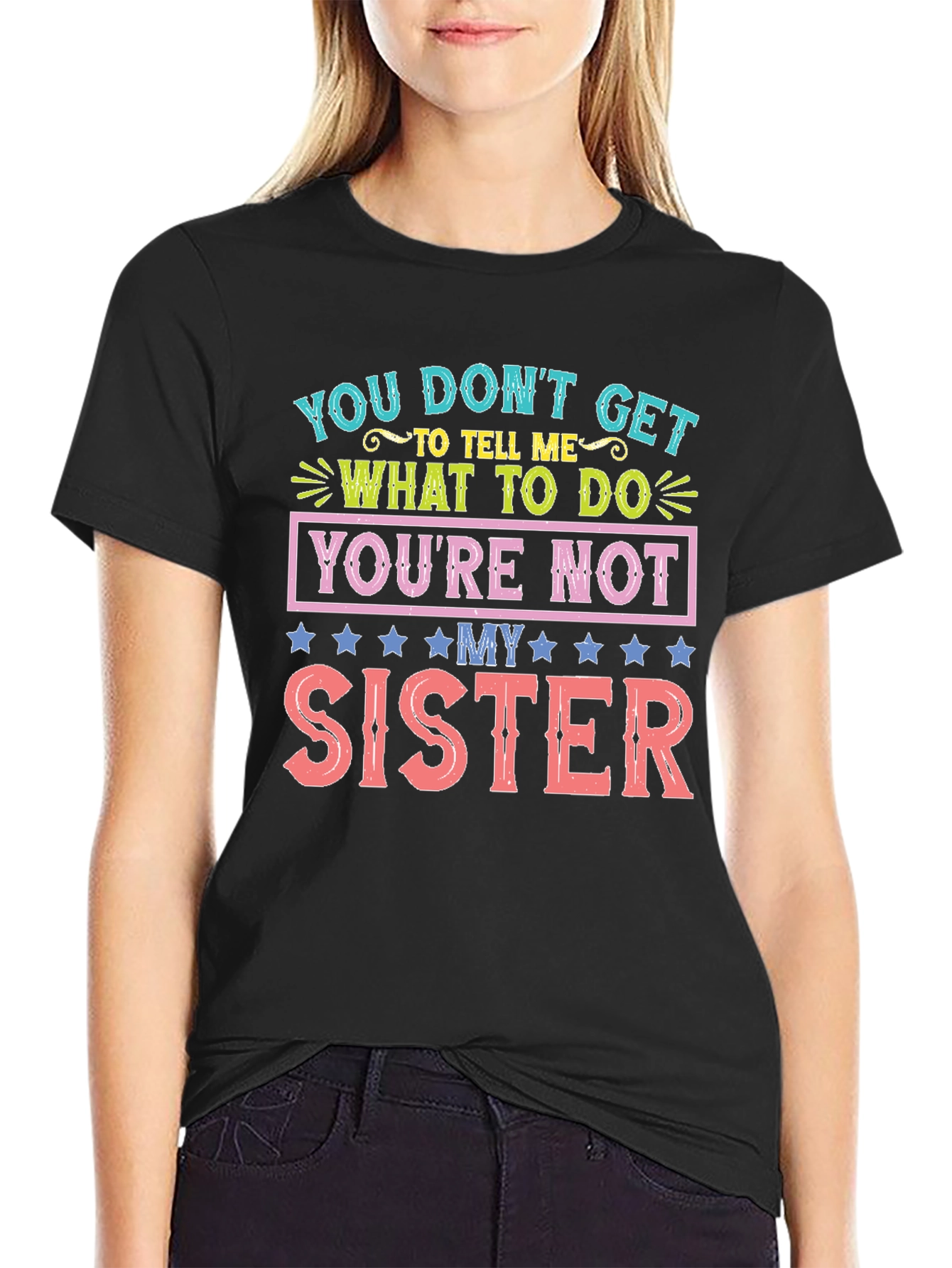 Youre Not My Sister Funny T-Shirt