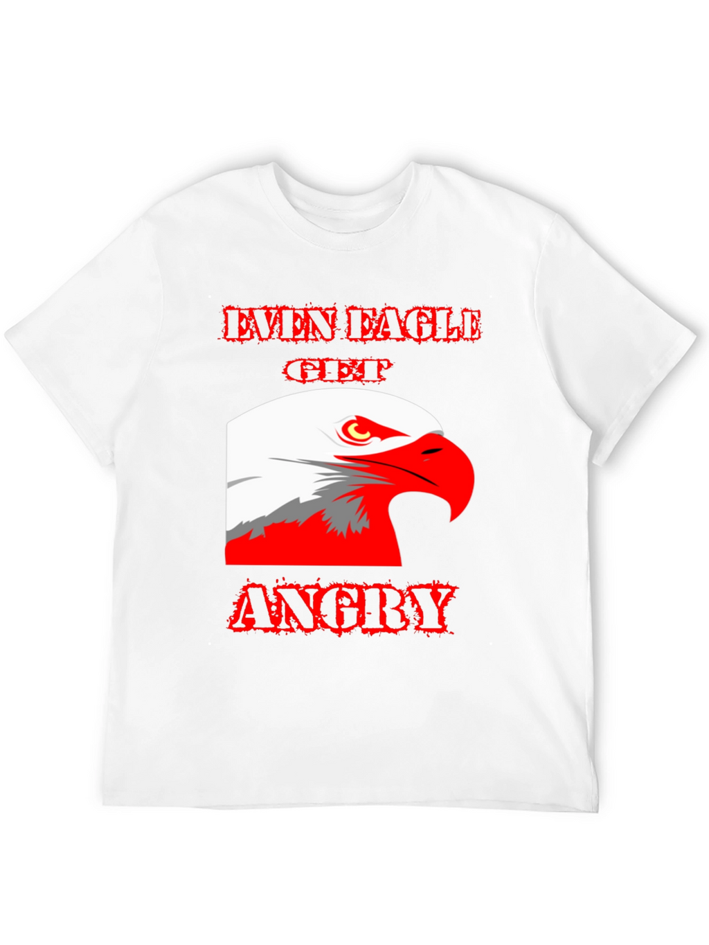 Even Eagle Get Angry Graphic T-Shirt