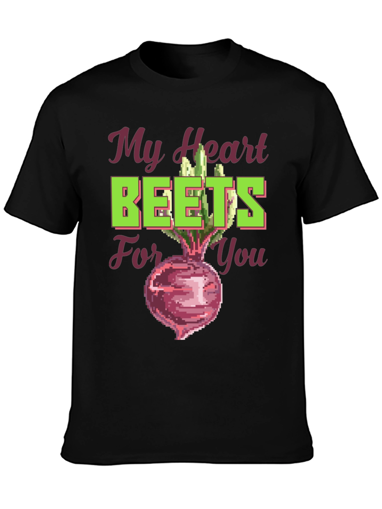 My Heart Beets For You Funny Graphic T-Shirt