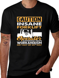 Caution Insane Forklift Operator Graphic Tee