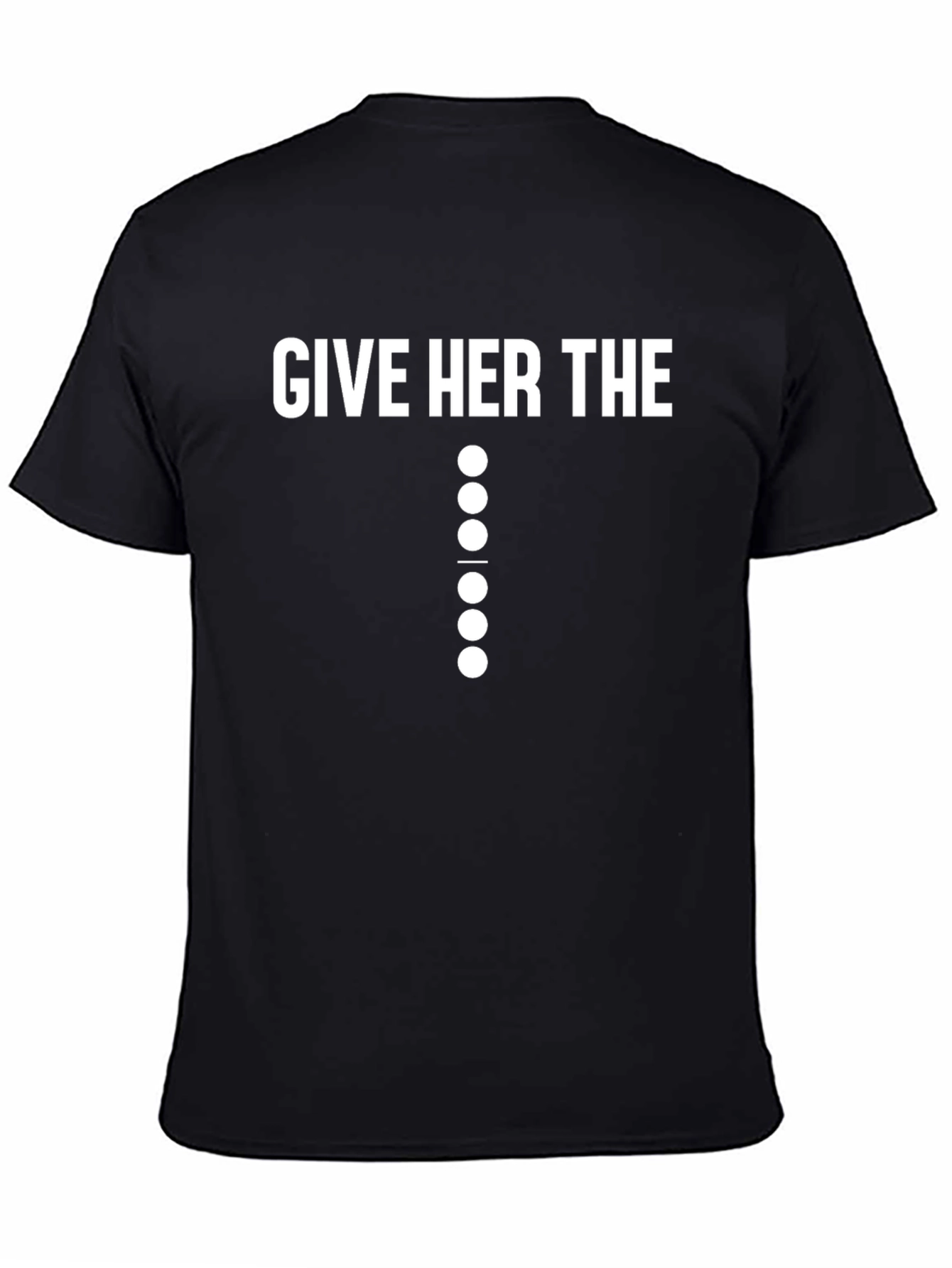 Give Her The Dots T-Shirt