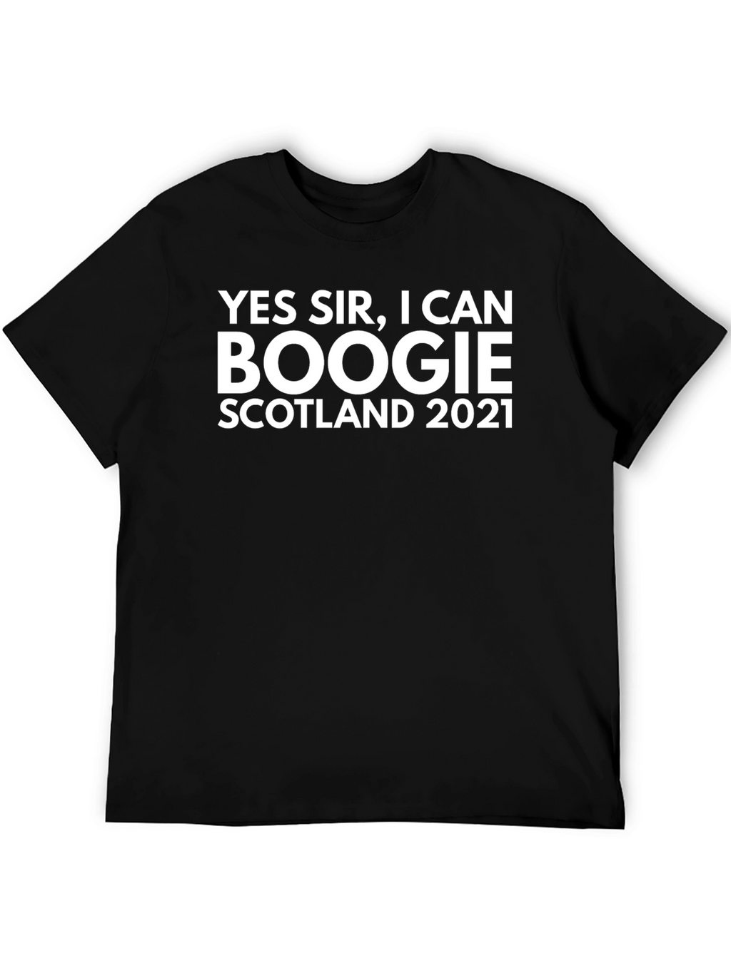 Yes Sir I Can Boogie Scotland 2021 T-Shirt