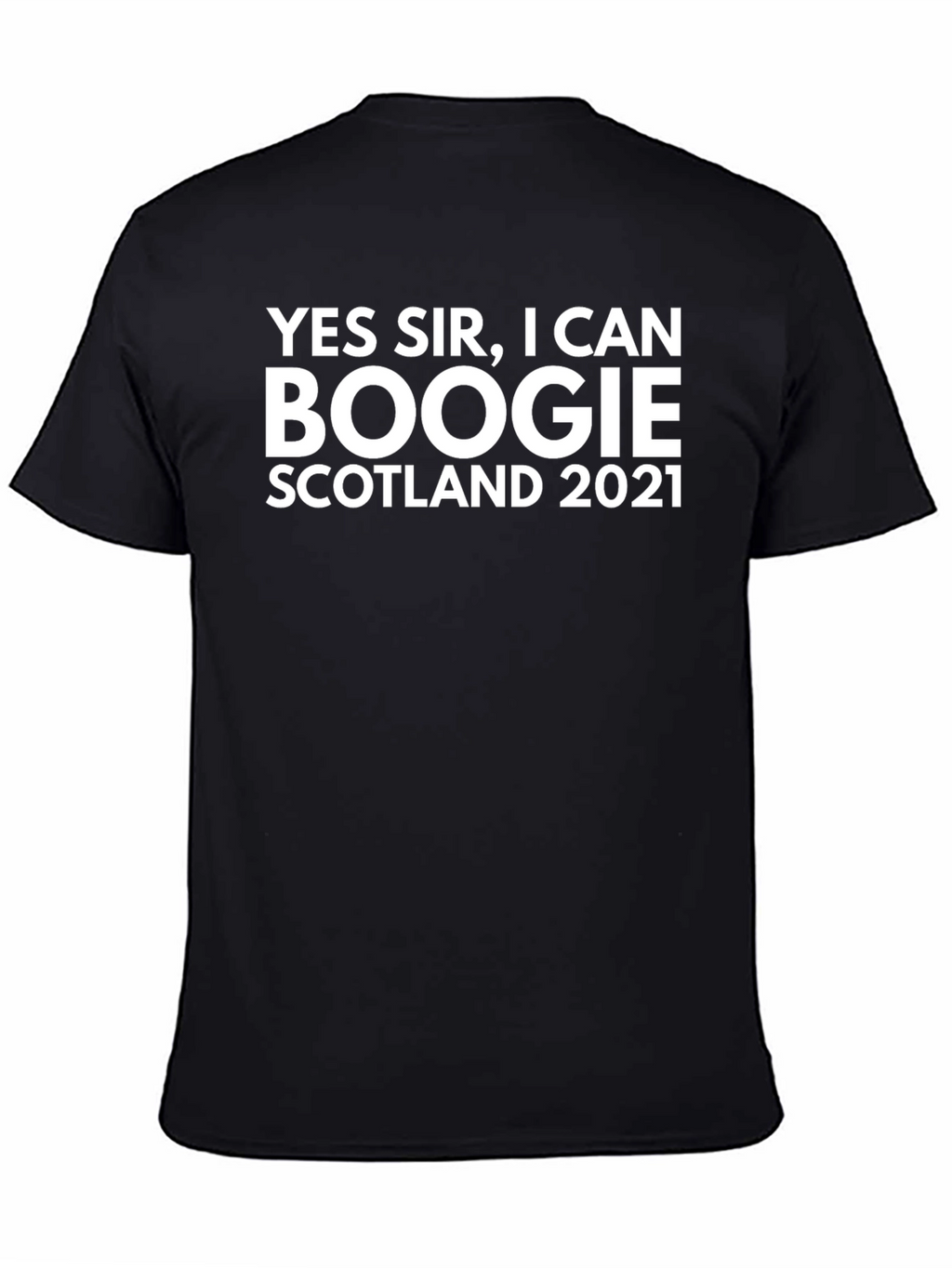 Yes Sir I Can Boogie Scotland 2021 T-Shirt