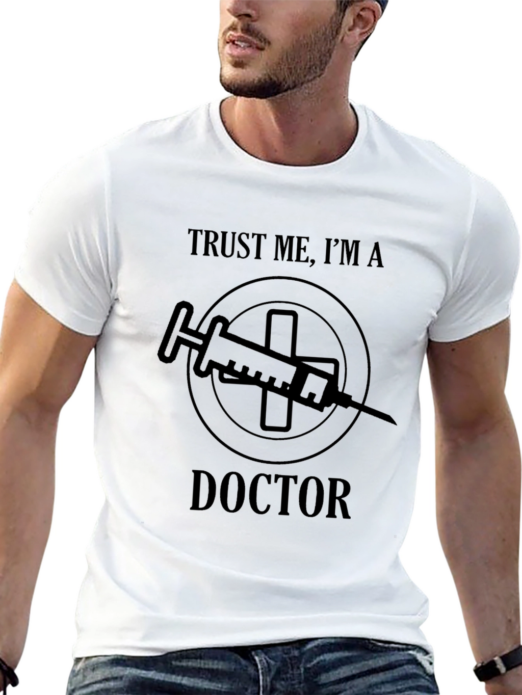 Trust Me Im a Doctor Graphic T-Shirt