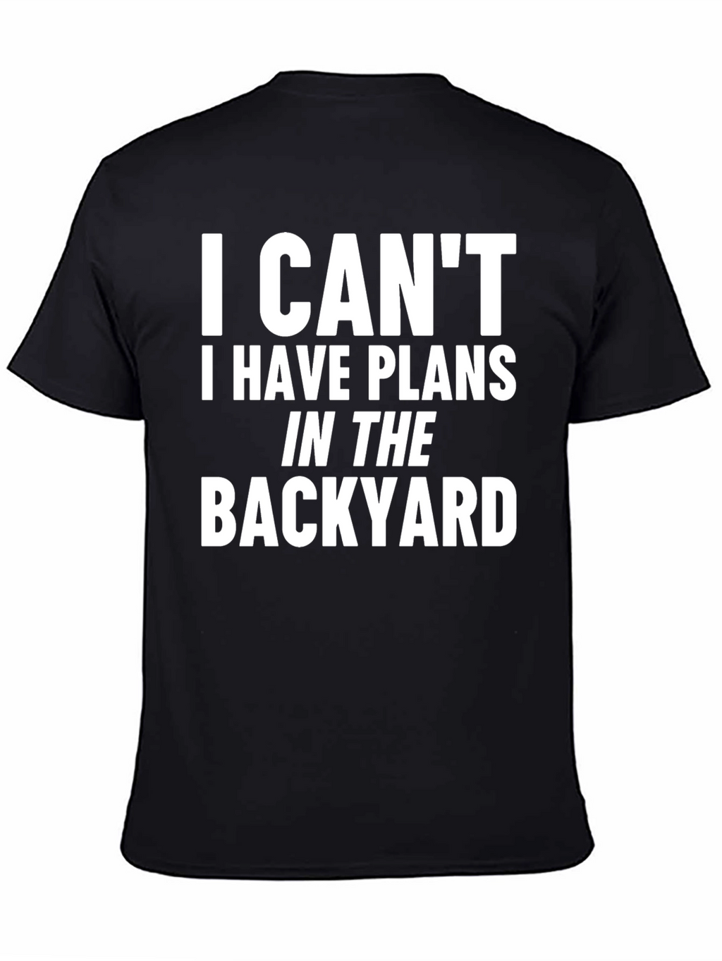 Funny Backyard Plans T-Shirt - Black