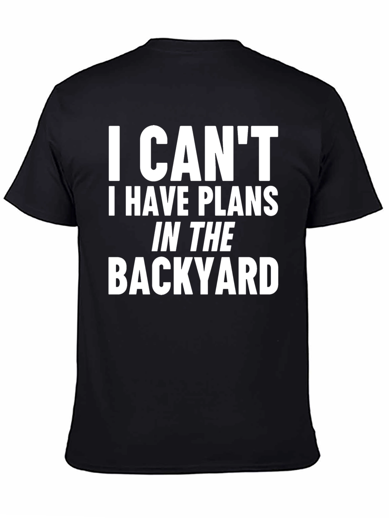 Funny Backyard Plans T-Shirt - Black