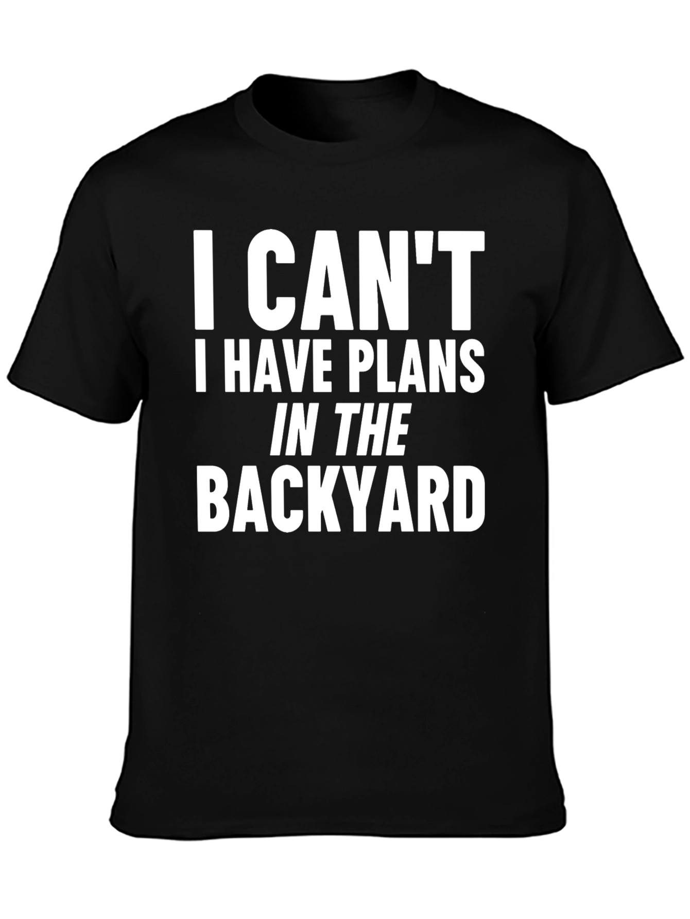 Funny Backyard Plans T-Shirt - Black