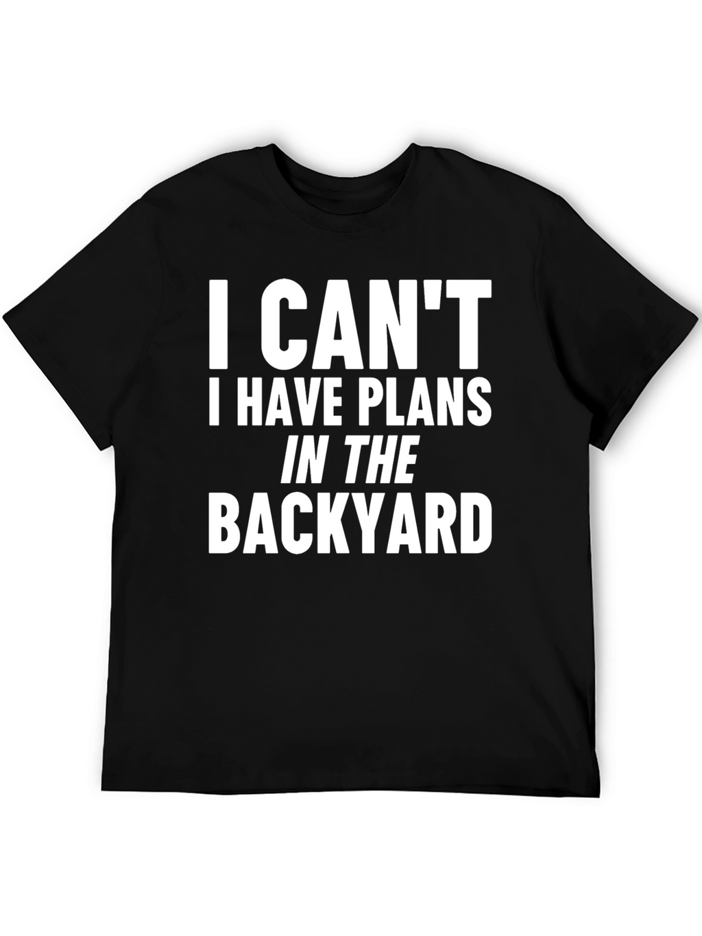 Funny Backyard Plans T-Shirt - Black