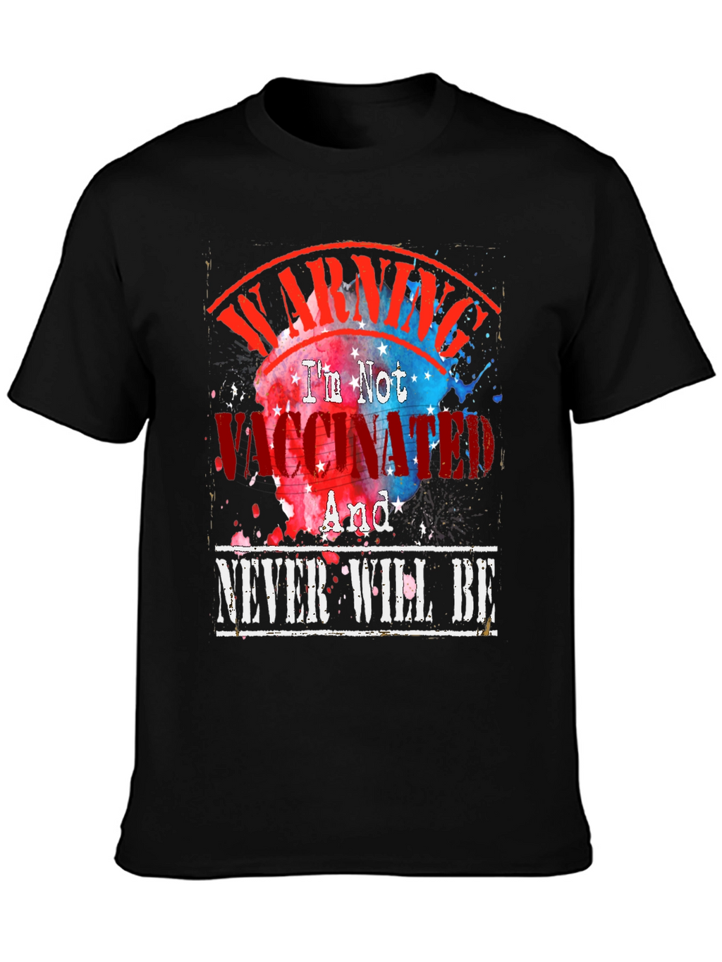 Warning Im Not Vaccinated Graphic Tee