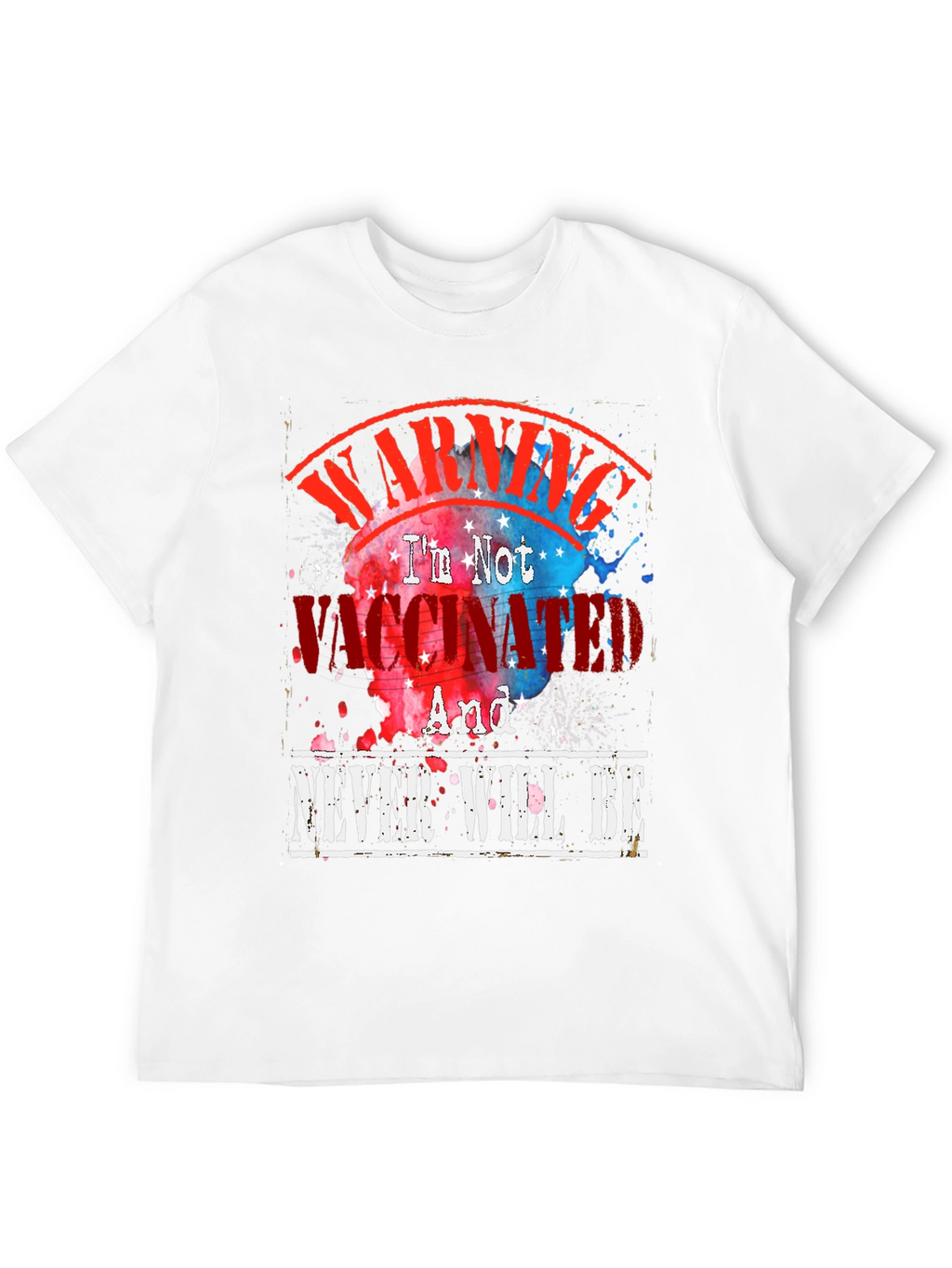 Warning Im Not Vaccinated Graphic Tee