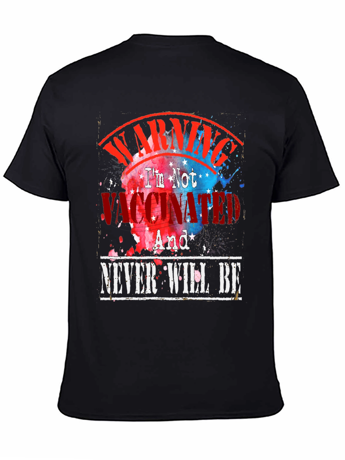 Warning Im Not Vaccinated Graphic Tee