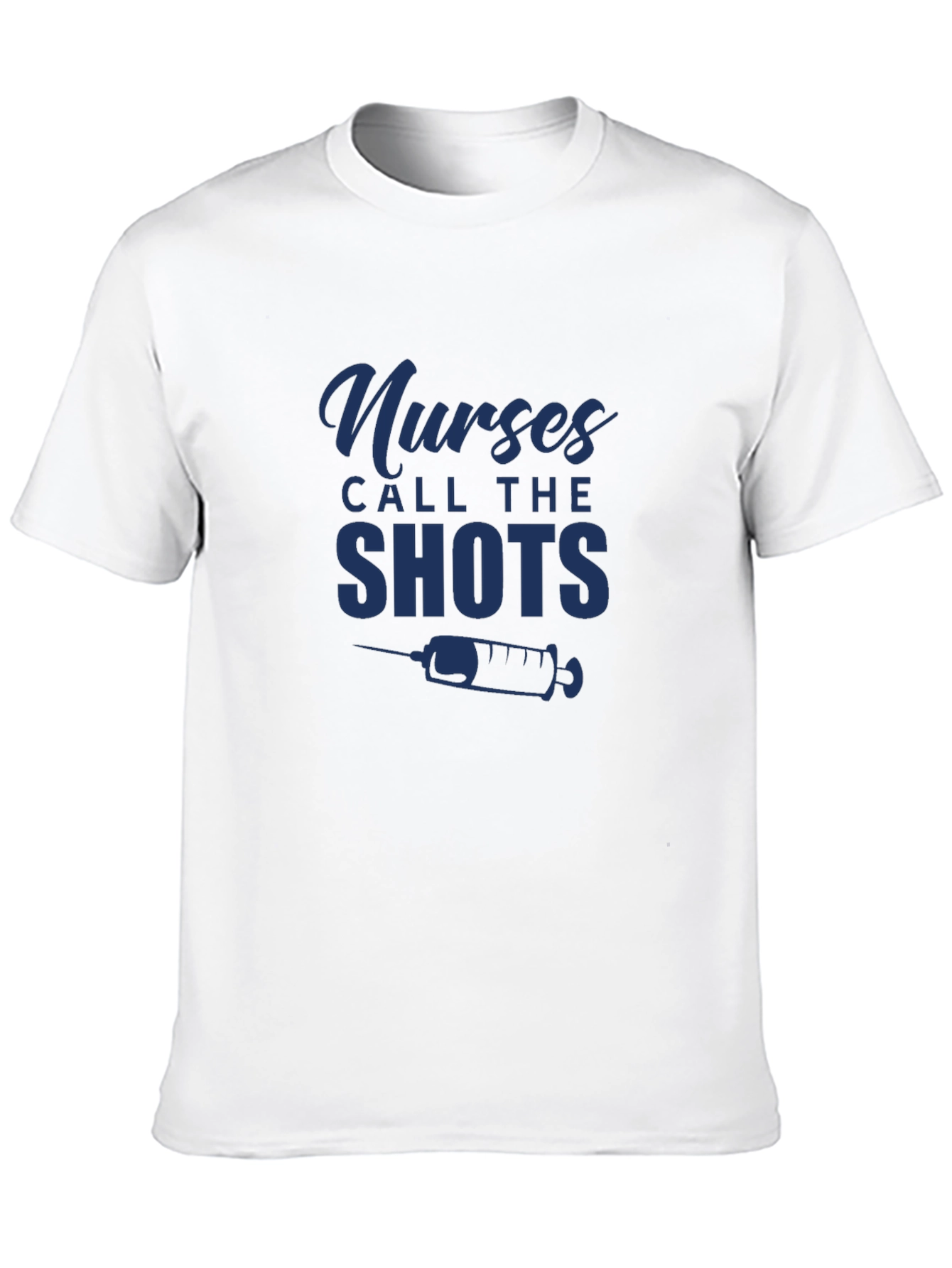 Nurses Call The Shots Graphic T-Shirt - Unisex Fit