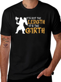 Its Not the Length Its the Girth Black T-Shirt