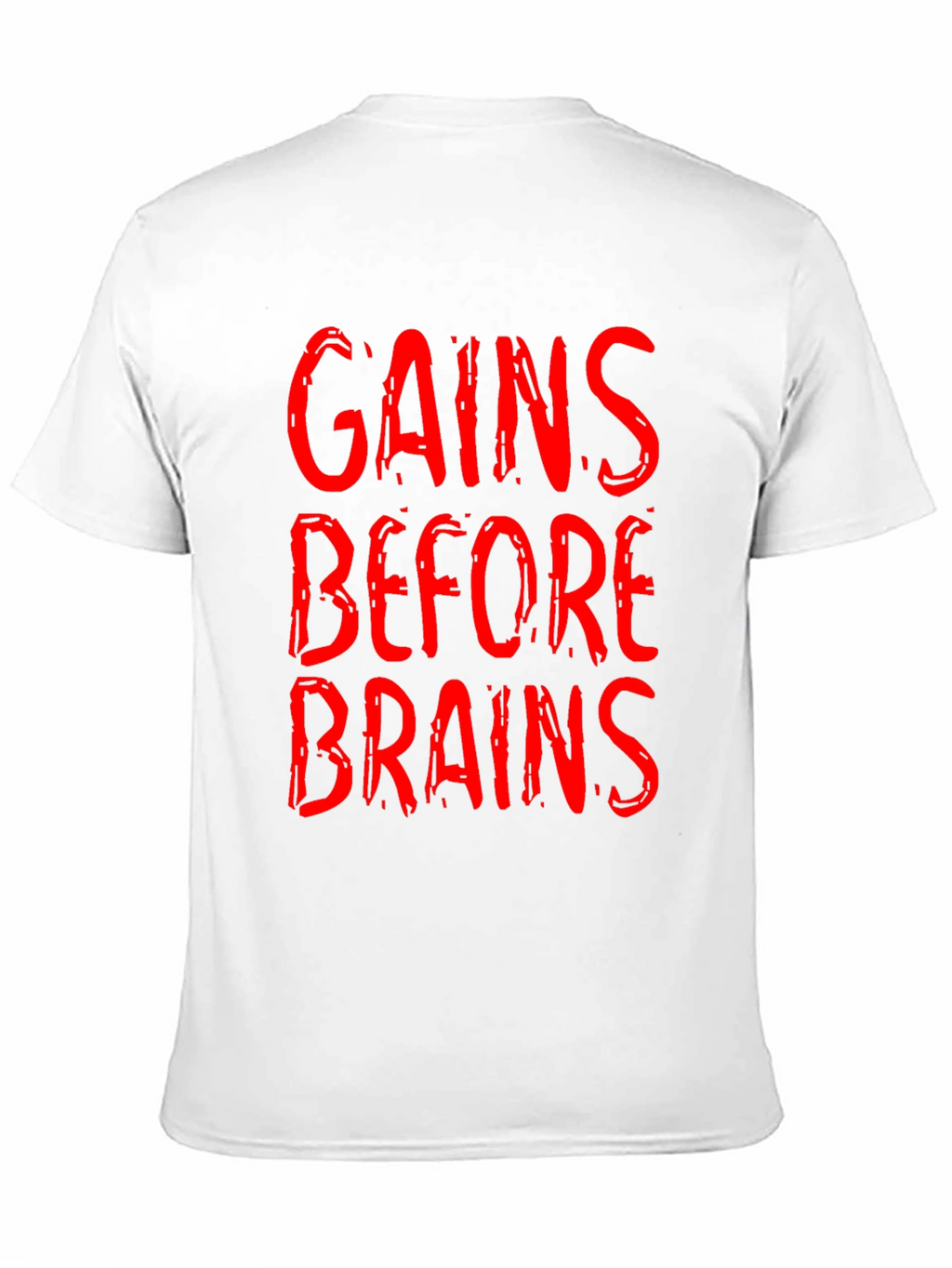 Gains Before Brains Graphic Tee