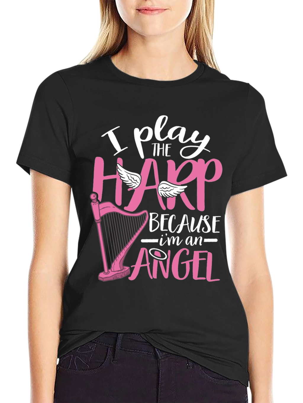 I Play Harp Because Im an Angel T-Shirt