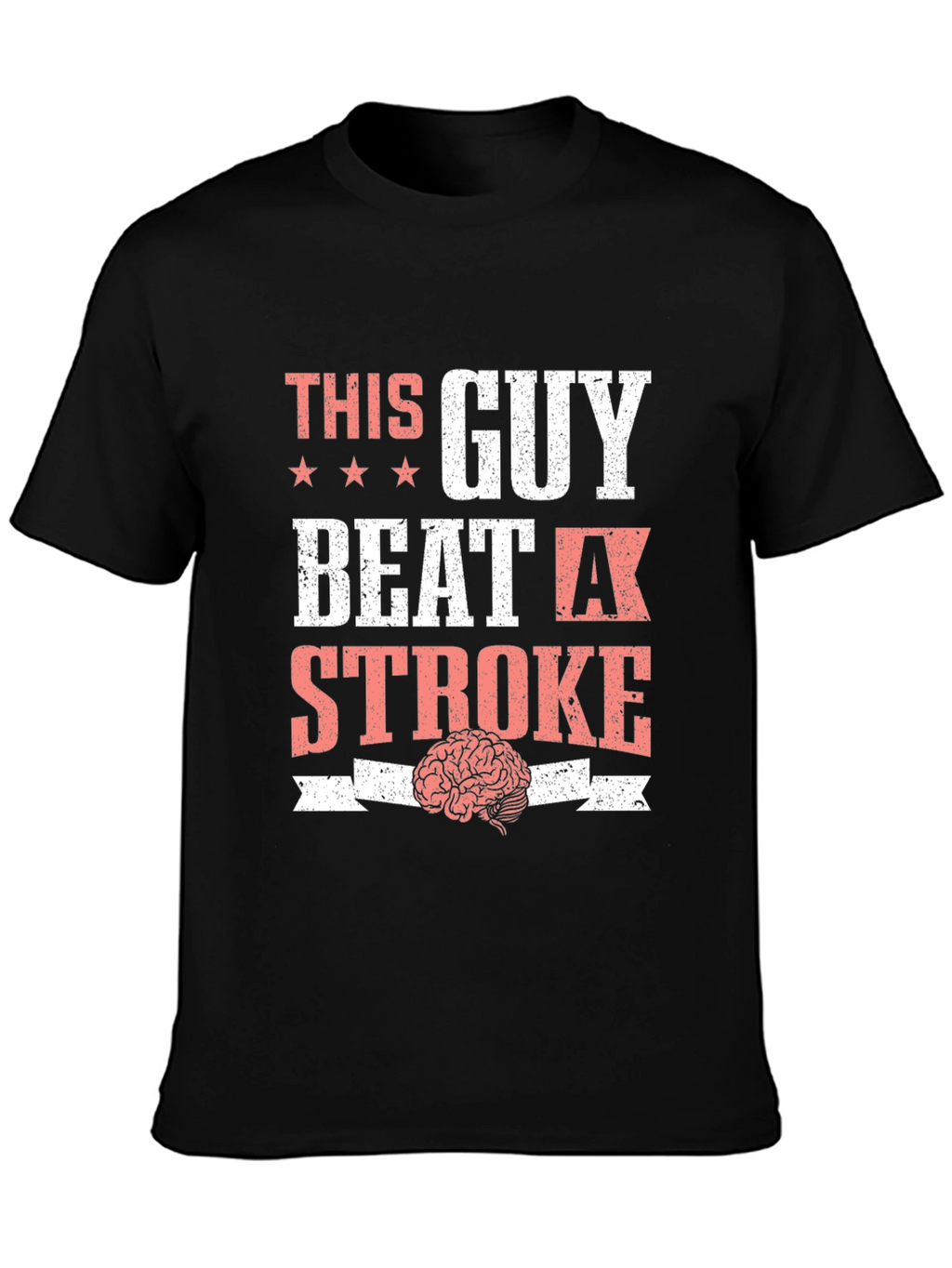 This Guy Beat a Stroke T-Shirt Brain Tee