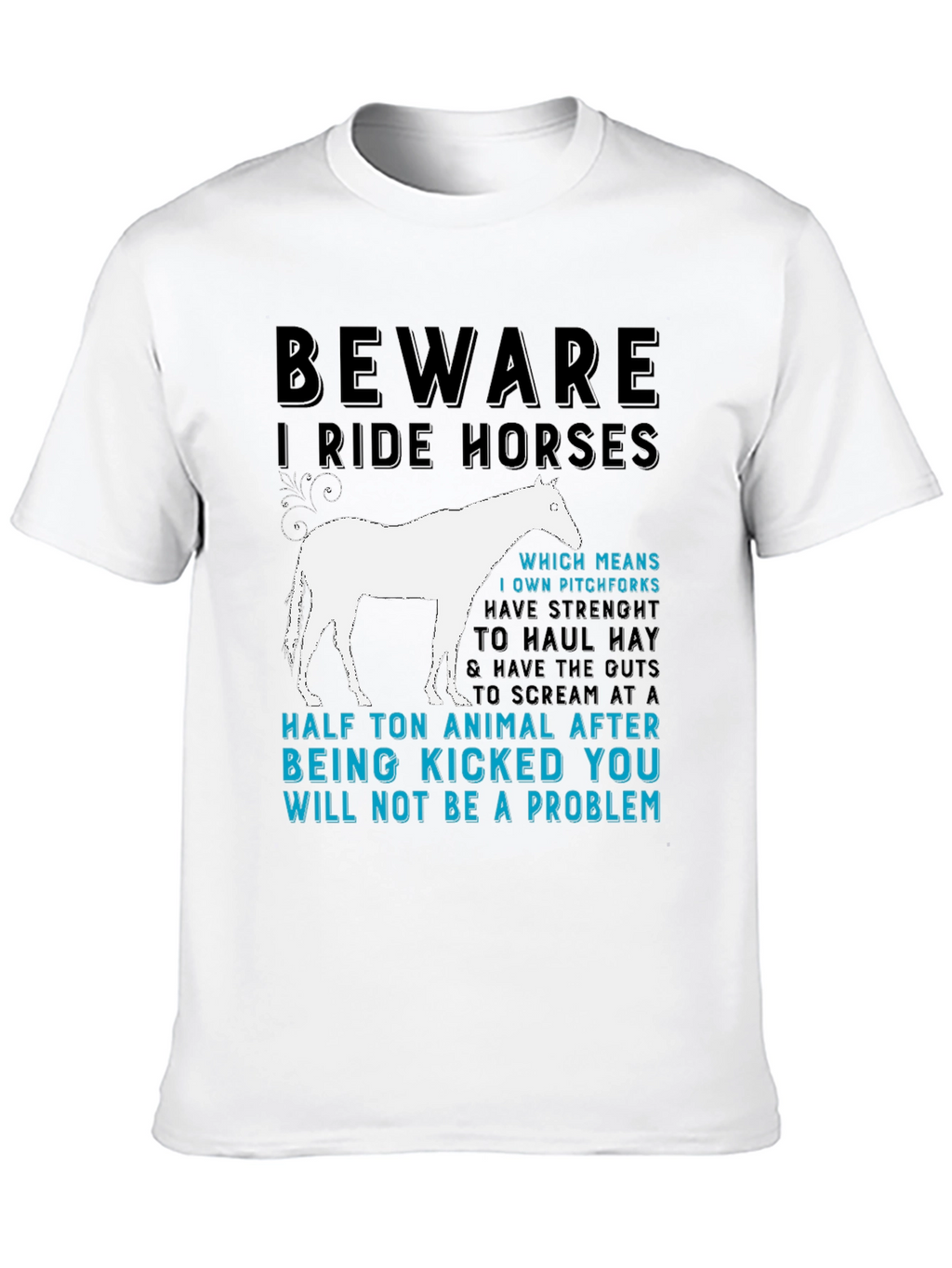 Beware I Ride Horses Graphic T-Shirt
