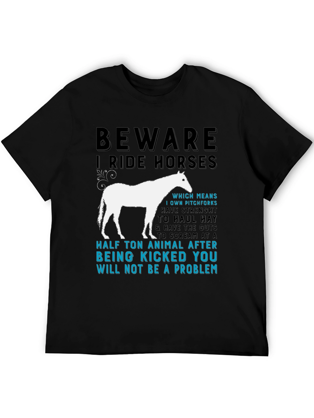 Beware I Ride Horses Graphic T-Shirt
