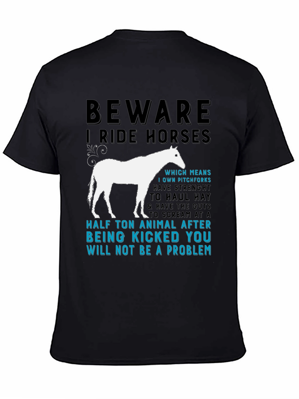 Beware I Ride Horses Graphic T-Shirt