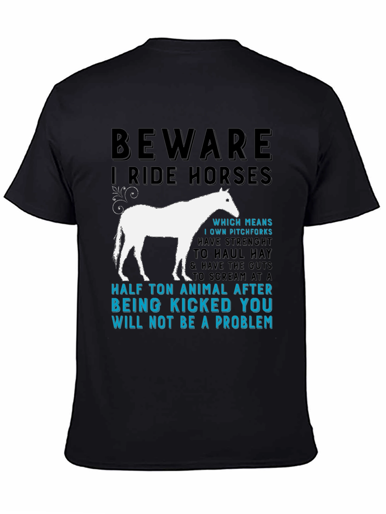 Beware I Ride Horses Graphic T-Shirt