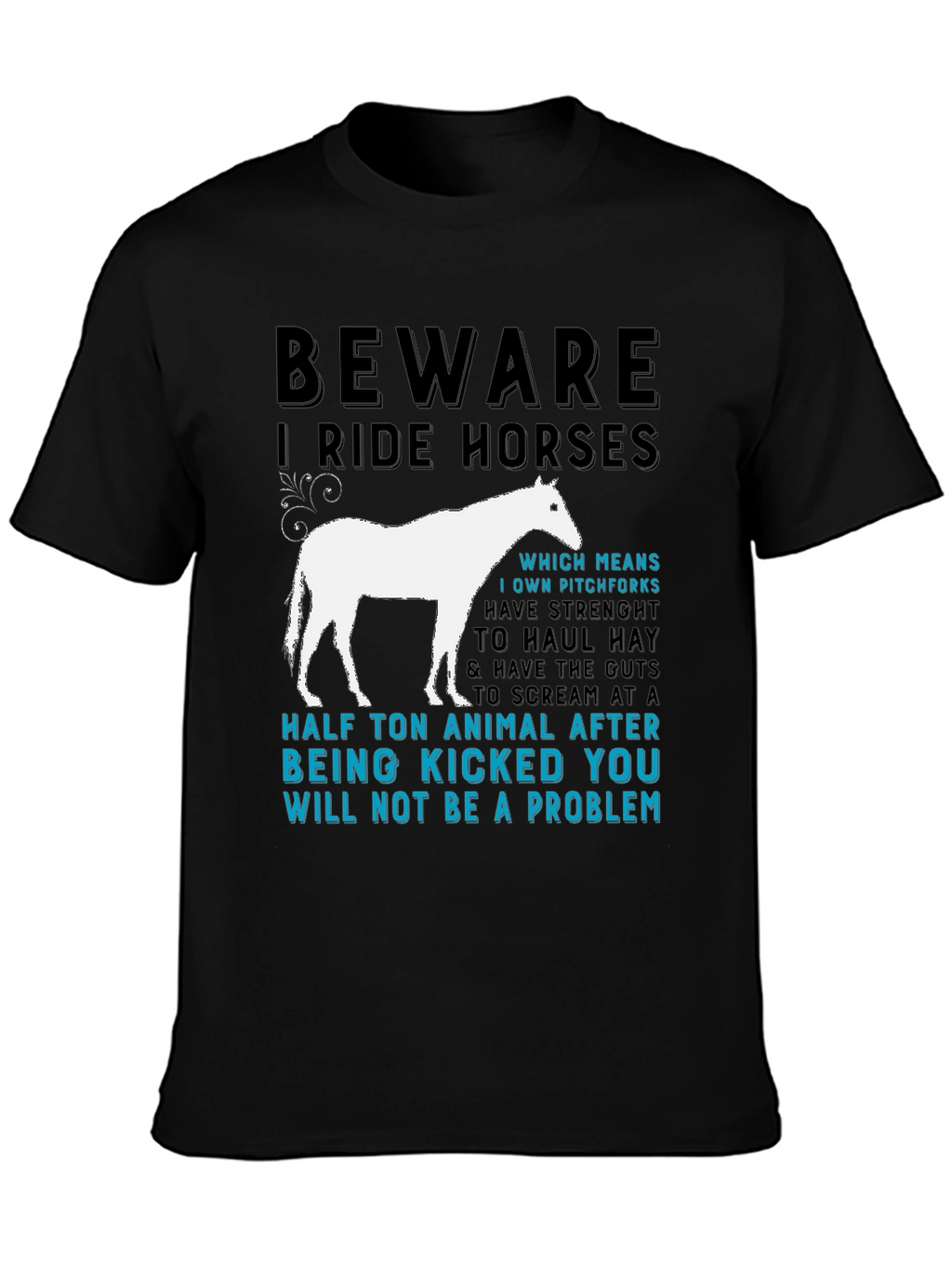 Beware I Ride Horses Graphic T-Shirt