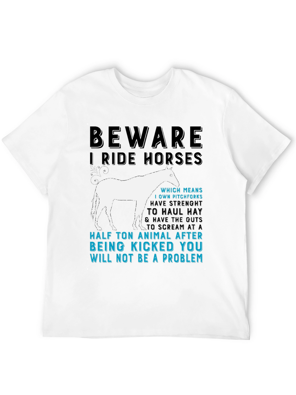 Beware I Ride Horses Graphic T-Shirt