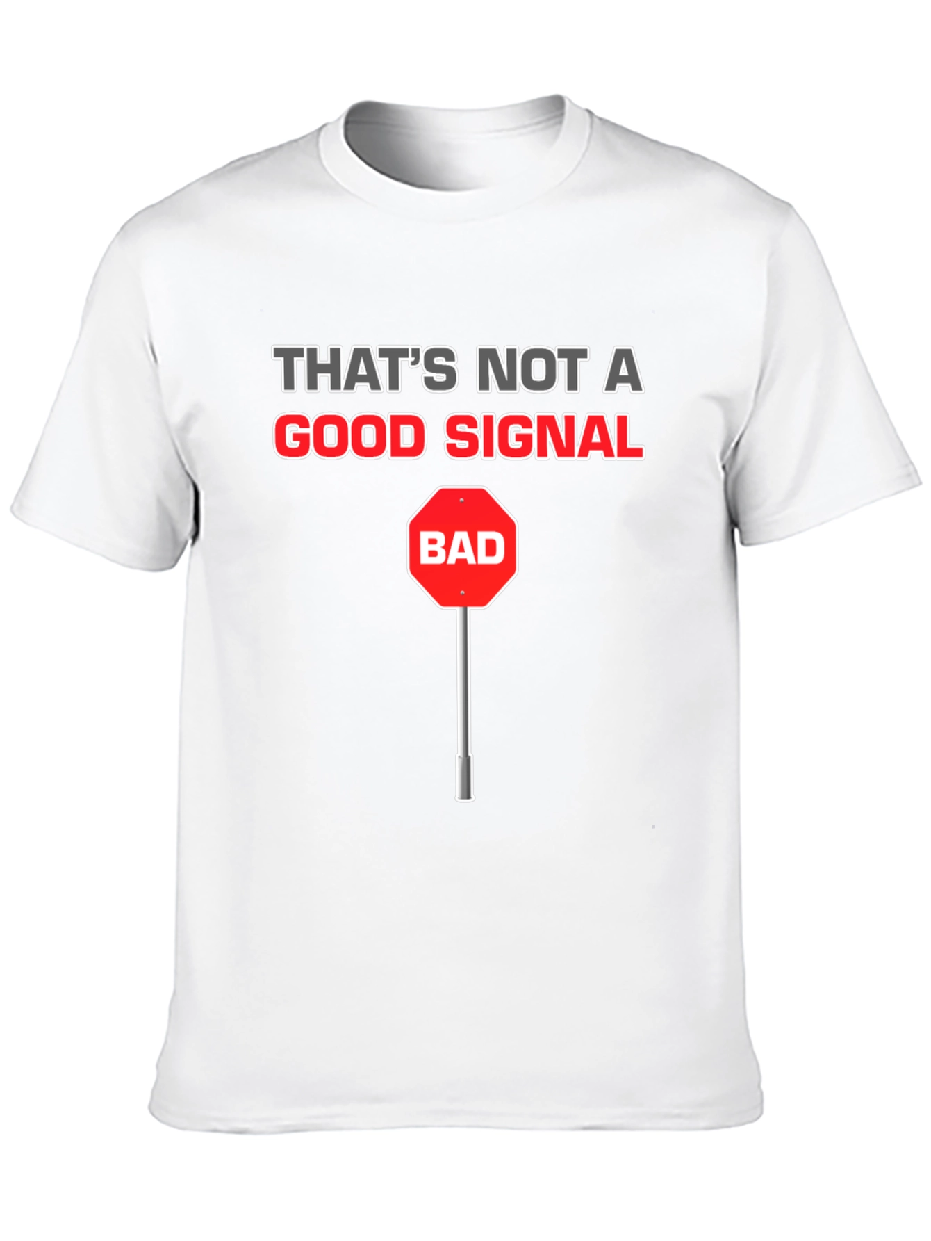 Funny Bad Signal T-Shirt